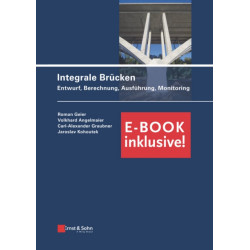 Integrale Brucken: Entwurf, Berechnung, Ausfuhrung, Monitoring (E-Book inclusive!)
