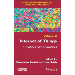 Internet of Things: Evolutions and Innovations