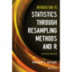 Introduction to Statistics Through Resampling Methods and R