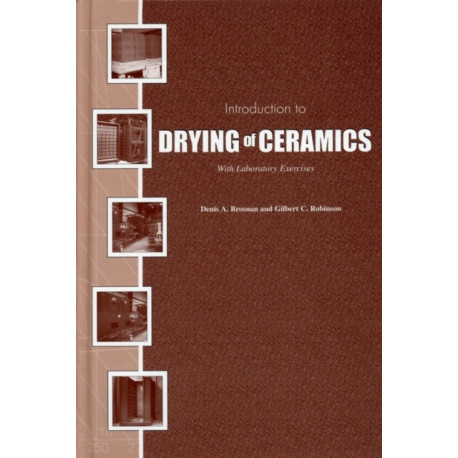 Introduction to Drying of Ceramics: With Laboratory Exercises
