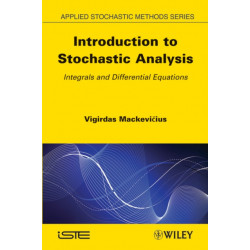 Introduction to Stochastic Analysis: Integrals and Differential Equations