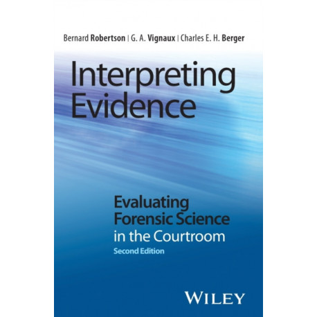 Interpreting Evidence: Evaluating Forensic Science in the Courtroom