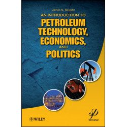 An Introduction to Petroleum Technology, Economics, and Politics