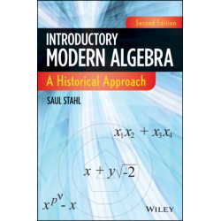 Introductory Modern Algebra: A Historical Approach