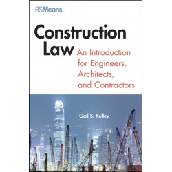 Construction Law: An Introduction for Engineers, Architects, and Contractors