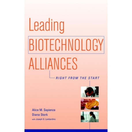 Leading Biotechnology Alliances: Right from the Start