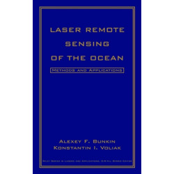 Laser Remote Sensing of the Ocean: Methods and Applications