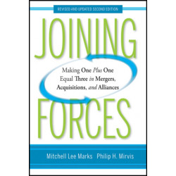 Joining Forces: Making One Plus One Equal Three in Mergers, Acquisitions, and Alliances