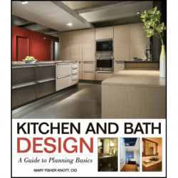 Kitchen and Bath Design: A Guide to Planning Basics