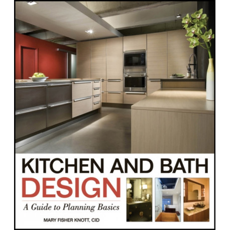 Kitchen and Bath Design: A Guide to Planning Basics