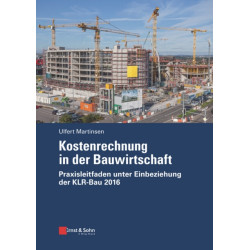Kostenrechnung in der Bauwirtschaft: Praxisleitfaden unter Einbeziehung der KLR-Bau 2016