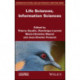 Life Sciences, Information Sciences