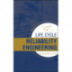 Life Cycle Reliability Engineering