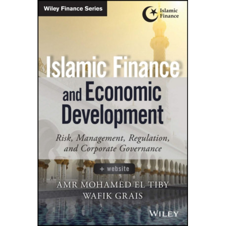 Islamic Finance and Economic Development: Risk, Regulation, and Corporate Governance