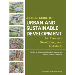 A Legal Guide to Urban and Sustainable Development for Planners, Developers and Architects