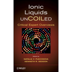Ionic Liquids UnCOILed: Critical Expert Overviews