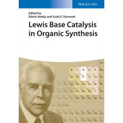 Lewis Base Catalysis in Organic Synthesis, 3 Volume Set: 3 Volume Set