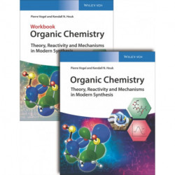 Organic Chemistry Deluxe Edition: Theory, Reactivity and Mechanisms in Modern Synthesis