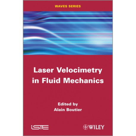 Laser Velocimetry in Fluid Mechanics