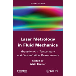 Laser Metrology in Fluid Mechanics: Granulometry, Temperature and Concentration Measurements