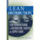 Lean Distribution: Applying Lean Manufacturing to Distribution, Logistics, and Supply Chain