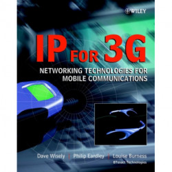 IP for 3G: Networking Technologies for Mobile Communications