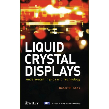 Liquid Crystal Displays: Fundamental Physics and Technology