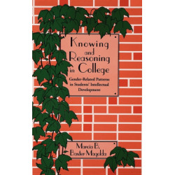 Knowing and Reasoning in College: Gender-Related Patterns in Students' Intellectual Development