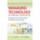 Managing Technology in Higher Education: Strategies for Transforming Teaching and Learning