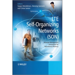 LTE Self-Organising Networks (SON): Network Management Automation for Operational Efficiency