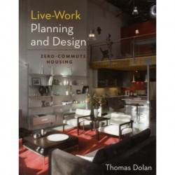 Live-Work Planning and Design: Zero-Commute Housing