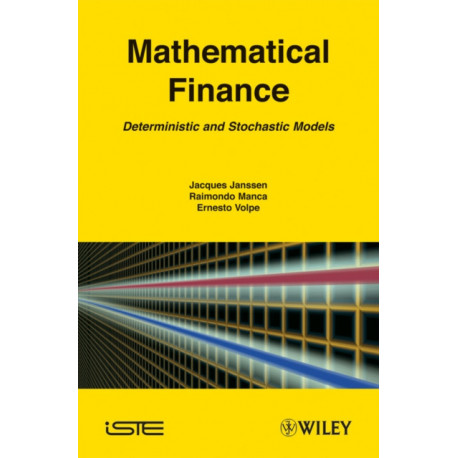 Mathematical Finance: Deterministic and Stochastic Models