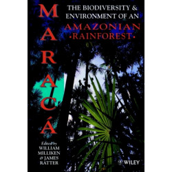 Maraca: The Biodiversity and Environment of an Amazonian Rainforest