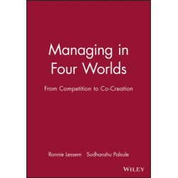 Managing in Four Worlds: From Competition to Co-Creation