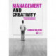 Management and Creativity: From Creative Industries to Creative Management