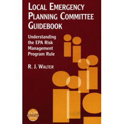Local Emergency Planning Committee Guidebook: Understanding the EPA Risk Management Program Rule