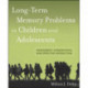 Long-Term Memory Problems in Children and Adolescents: Assessment, Intervention, and Effective Instruction