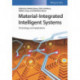 Material-Integrated Intelligent Systems: Technology and Applications