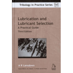 Lubrication and Lubricant Selection: A Practical Guide