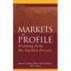Markets in Profile: Profiting from the Auction Process