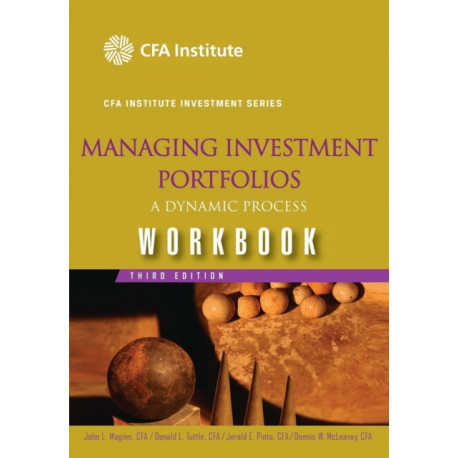 Managing Investment Portfolios: A Dynamic Process, Workbook