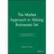 The Market Approach to Valuing Businesses Second Edition Set
