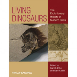 Living Dinosaurs: The Evolutionary History of Modern Birds