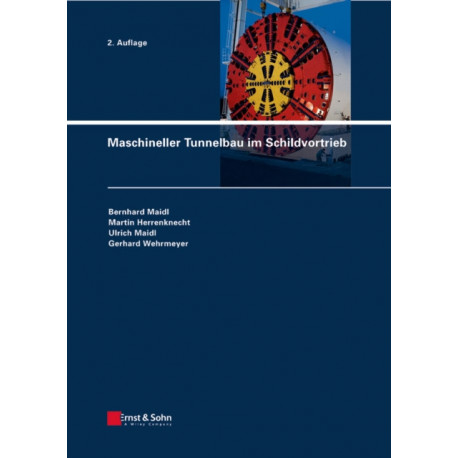 Maschineller Tunnelbau im Schildvortrieb