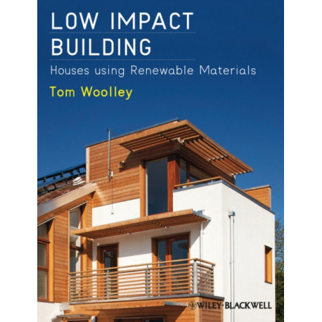 Low Impact Building: Housing using Renewable Materials
