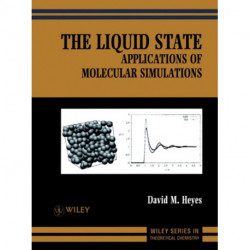 The Liquid State: Applications of Molecular Simulations