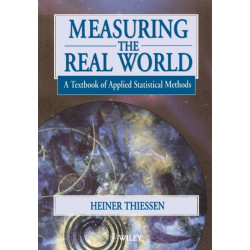 Measuring the Real World: A Textbook of Applied Statistical Methods