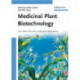 Medicinal Plant Biotechnology, 2 Volume Set: From Basic Research to Industrial Applications