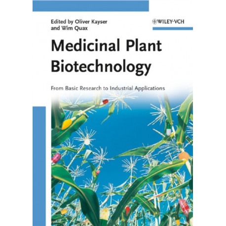 Medicinal Plant Biotechnology, 2 Volume Set: From Basic Research to Industrial Applications