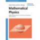 Mathematical Physics: Applied Mathematics for Scientists and Engineers